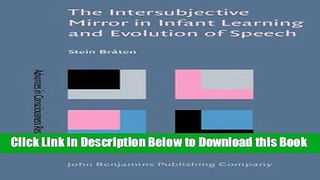 [Reads] The Intersubjective Mirror in Infant Learning and Evolution of Speech (Advances in