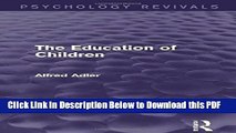 [Read] The Education of Children (Psychology Revivals) Ebook Free