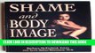 New Book Shame and Body Image: Culture and the Compulsive Eater