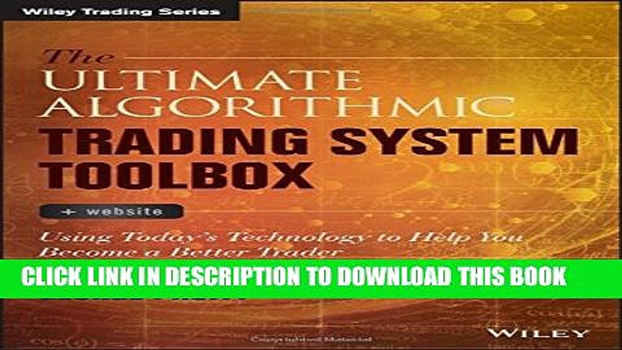 [PDF] The Ultimate Algorithmic Trading System Toolbox + Website: Using Today s Technology To Help