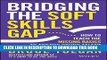 [PDF] Bridging the Soft Skills Gap: How to Teach the Missing Basics to Todays Young Talent Full