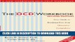 New Book The OCD Workbook: Your Guide to Breaking Free from Obsessive-Compulsive Disorder