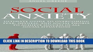 Collection Book Social Anxiety: Ultimate Guide to Overcoming Fear, Shyness, and Social Phobia to