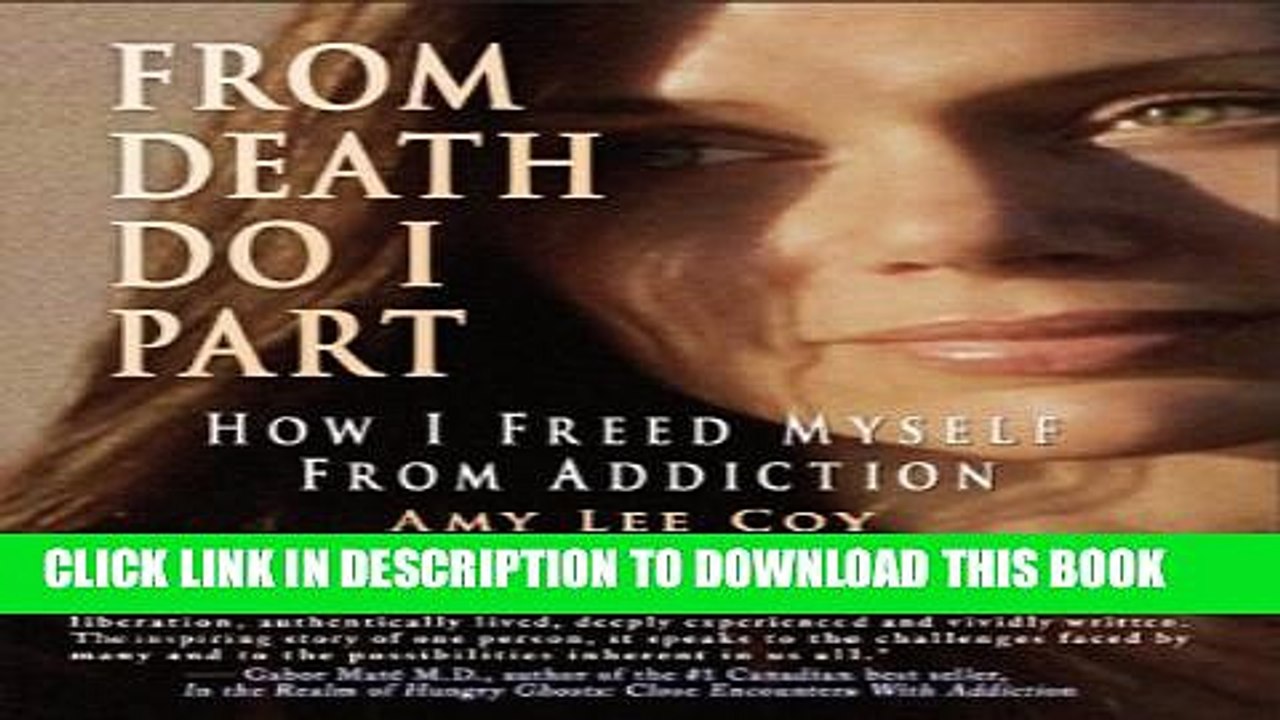 [PDF] From Death Do I Part: How I Freed Myself From Addiction Full Online