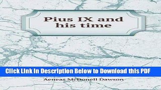 [Read] Pius IX and his time Ebook Free