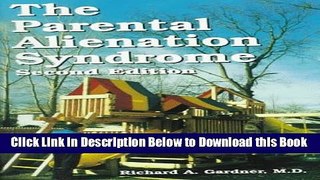 [Best] The Parental Alienation Syndrome: A Guide for Mental Health and Legal Professionals Free