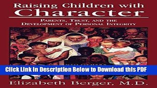 [Read] Raising Children with Character: Parents, Trust, and the Development of Personal Integrity
