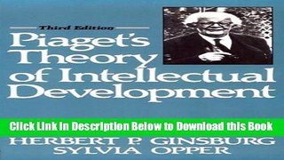 [Reads] Piaget s Theory of Intellectual Development (3rd Edition) Online Ebook