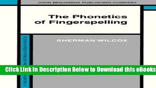[Reads] The Phonetics of Fingerspelling (Studies in Speech Pathology and Clinical Linguistics)