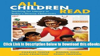 [Reads] All Children Read: Teaching for Literacy in Today s Diverse Classrooms (4th Edition) Free