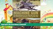 READ  Machine Gun: The Development of the Machine Gun from the Nineteenth Century to the Present
