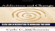 New Book Addiction and Change: How Addictions Develop and Addicted People Recover (Guilford