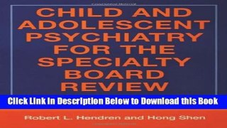 [Best] Child and Adolescent Psychiatry for the Specialty Board Review (BRUNNER/MAZEL CONTINUING