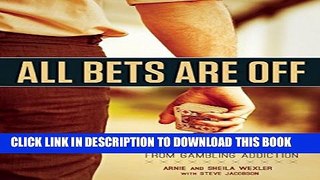 New Book All Bets Are Off: Losers, Liars, and Recovery from Gambling Addiction