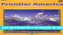 New Book Frontier America Activity Book: Hands-On Arts, Crafts, Cooking, Research, and Activities