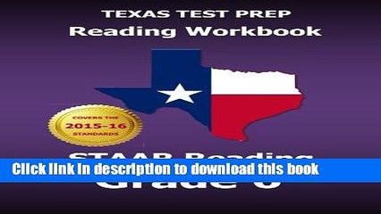 Read TEXAS TEST PREP Reading Workbook STAAR Reading Grade 6: Covers all the TEKS Skills Assessed