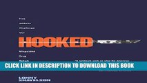 New Book Hooked: Five Addicts Challenge Our Misguided Drug Rehab System