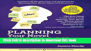 Read Planning Your Novel: Ideas and Structure Workbook: A Companion Book to Planning Your Novel: