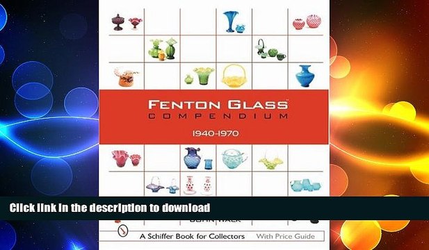 READ BOOK Fenton Glass Compendium 1940-7 (1940-1970) GET PDF