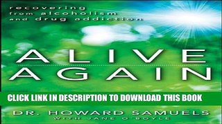 [PDF] Alive Again: Recovering from Alcoholism and Drug Addiction Popular Collection
