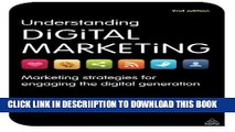 [New] Understanding Digital Marketing: Marketing Strategies for Engaging the Digital Generation
