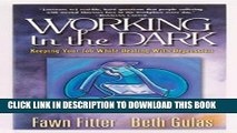 New Book Working in the Dark: Keeping Your Job While Dealing with Depression