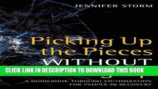 Collection Book Picking Up the Pieces without Picking Up: A Guidebook through Victimization for
