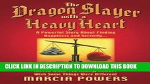 Collection Book The Dragon Slayer With a Heavy Heart: A Powerful Story About Finding Happiness and