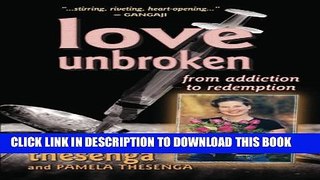 Collection Book Love Unbroken: From Addiction to Redemption