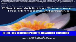 Collection Book Effective Addiction Treatment: The Minnesota Alternative (Volume 1)