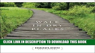 New Book Walk in Dry Places (Hazelden Meditations)
