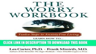 Collection Book The Worry Workbook: Twelve Steps to Anxiety-Free Living