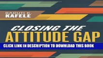 [PDF] Closing the Attitude Gap: How to Fire Up Your Students to Strive for Success Full Online