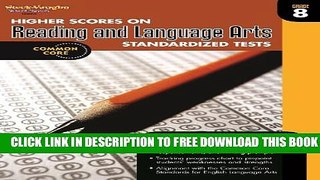 Collection Book Higher Scores on Reading and Language Arts Standardized Tests, Grade 8