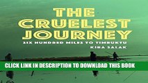 [PDF] The Cruelest Journey: Six Hundred Miles To Timbuktu Popular Online