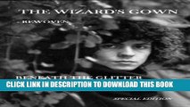[New] The Wizard s Gown - Rewoven. Beneath the Glitter of Marc Bolan. Exclusive Full Ebook