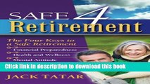 Read Safe 4 Retirement: The 4 Keys to a Safe Retirement  Ebook Free