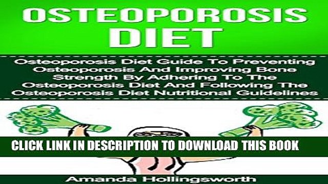 [PDF] Osteoporisis Diet: Osteoporosis Diet Guide To Preventing Osteoporosis And Improving Bone
