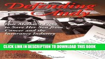 [PDF] Defending Andy: One Mother s Fight to Save Her Son from Cancer and the Insurance Industry