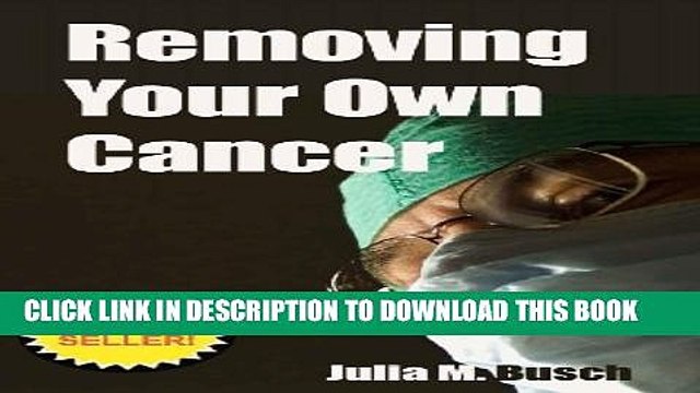 [PDF] Removing Your Own Cancer - How to Use Herbs to Extract Skin Cancers, Warts, Moles, Skin Tags