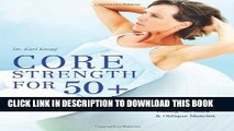 [PDF] Core Strength for 50 : A Customized Program for Safely Toning Ab, Back, and Oblique Muscles