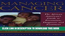 [PDF] Managing Cancer: The African American s Guide to Prevention, Diagnosis and Treatment Popular