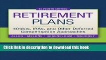 Read Retirement Plans: 401(k)s, IRAs, and Other Deferred Compensation Approaches (Pension