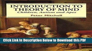 [Read] Introduction to Theory of Mind: Children, Autism and Apes Popular Online