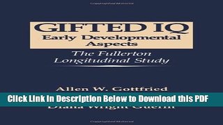 [PDF] Gifted IQ: Early Developmental Aspects - The Fullerton Longitudinal Study Ebook Online