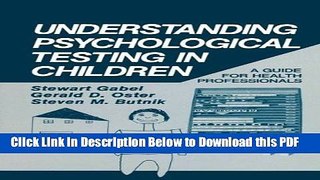 [Read] Understanding Psychological Testing in Children: A Guide for Health Professionals Full Online