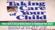 [PDF] Taking Care of Your Child: A Parent s Guide to Medical Care Free Books