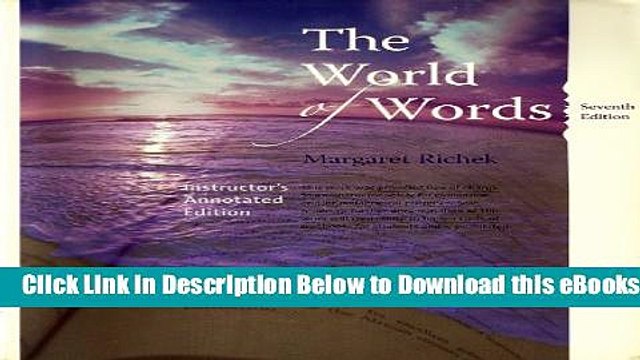 [Download] The World of Words: Vocabulary for College Success, Instructor s Annotated Edition