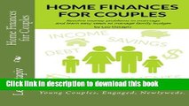 Read Home Finances for Couples: Resolve Money Problems in Marriage and Learn Easy Steps to Manage