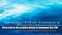 [Read] Twenty-First Century Psychotherapies: Contemporary Approaches to Theory and Practice Free